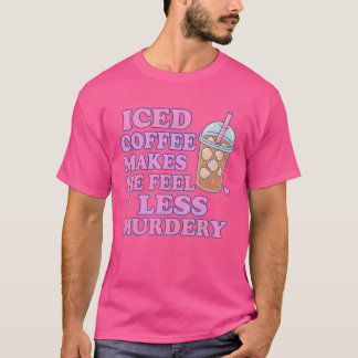 Camisa engraçada de café gelado me faz sentir meno