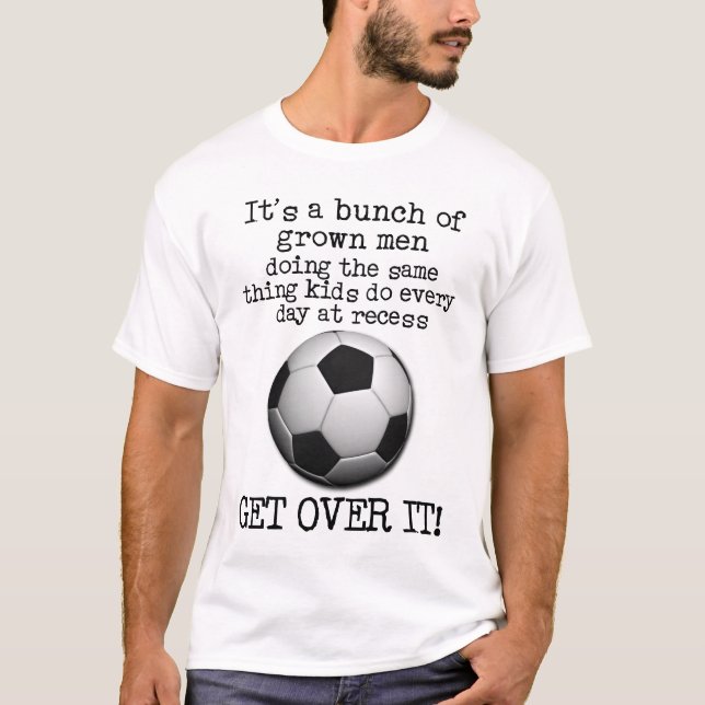 Camisa engraçada de futebol "Superar isso" Humor d (Frente)