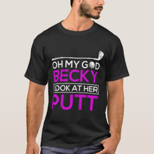 Camisa engraçada de golfe Oh meu Deus Becky