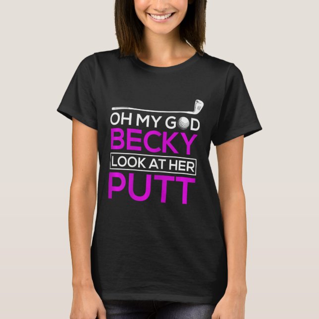 Camisa engraçada de golfe Oh meu Deus Becky  (Frente)