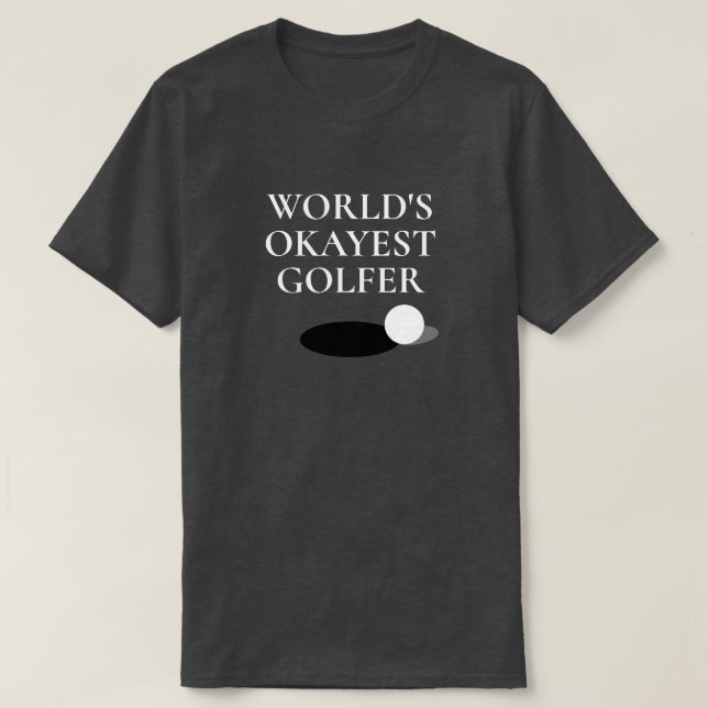 Camisa engraçada de golfe Okayest do mundo para ho (Frente do Design)