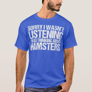 Camisa Engraçada De Hamster Desculpe Por Estar Ou