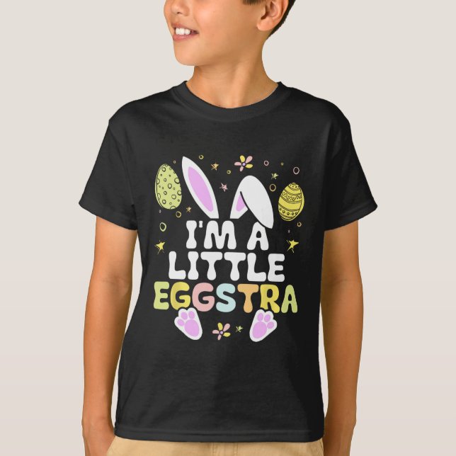 Camisa engraçada de Páscoa I'm A Little Eggstra (Frente)