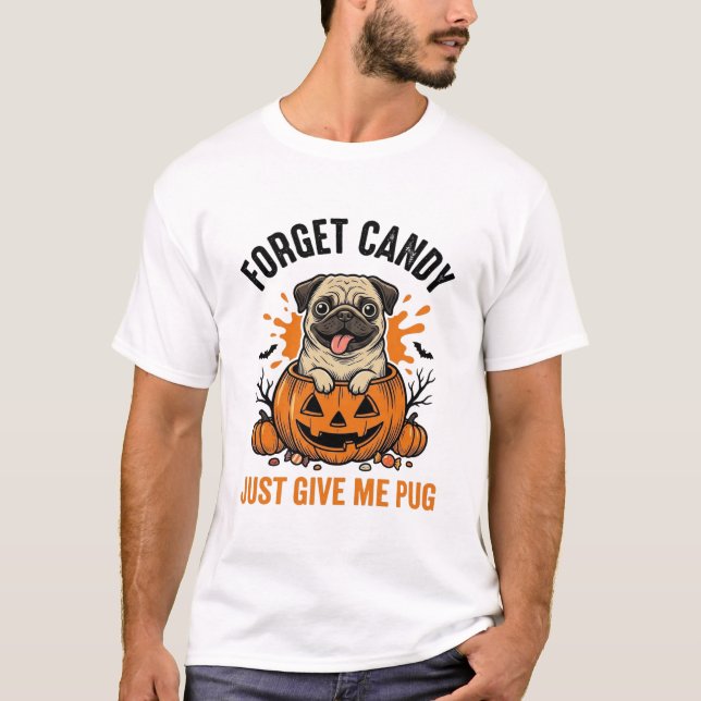 Camisa engraçada de Pug de Halloween Esqueça o Des (Frente)