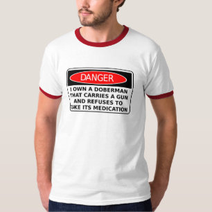 Camisa engraçada humor perigoso Doberman arma