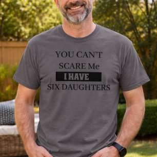 Camisa engraçada para pai de seis filhas