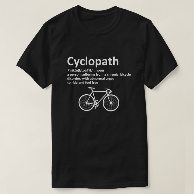 Camisa Engraçada Pelo Ciclopath Para Ciclistas e B (Frente do Design)