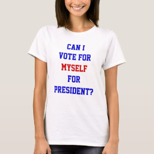 Camisa engraçada voto para mim mesmo presidente ci