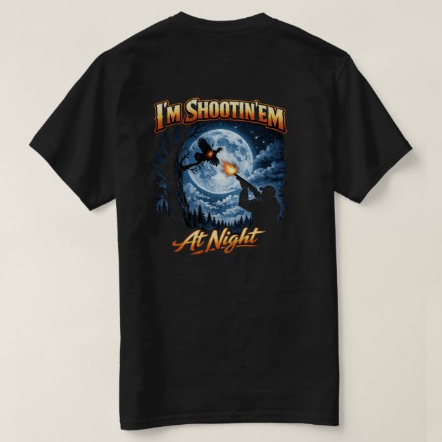 Camisa Eu Estou Atirando neles à noite (Verso do Design)