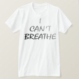 CAMISA EU NÃO POSSO RESPIRAR