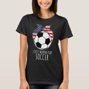 Camisa Eu Só Quero Jogar Futebol Para Mulheres Men