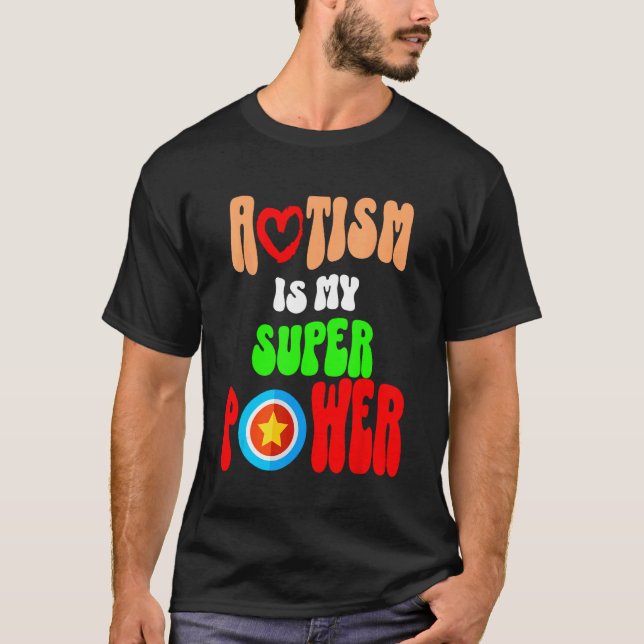 Camisa Eu Sou o Autismo é Meu Super Poder - Camisa (Frente)