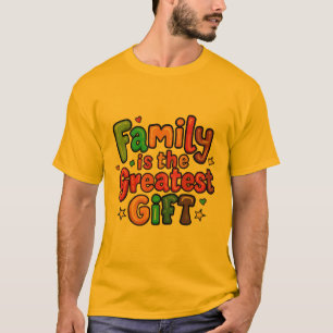 CAMISA FAMILY IS THE GREATEST GIFT 