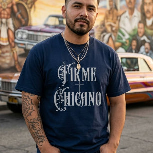 Camisa Firme Chicano