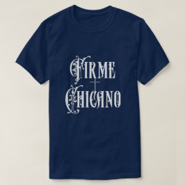 Camisa Firme Chicano