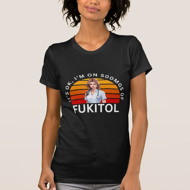 Camisa Fukitol | Está tudo bem, estou a 500 mgs de (Frente)
