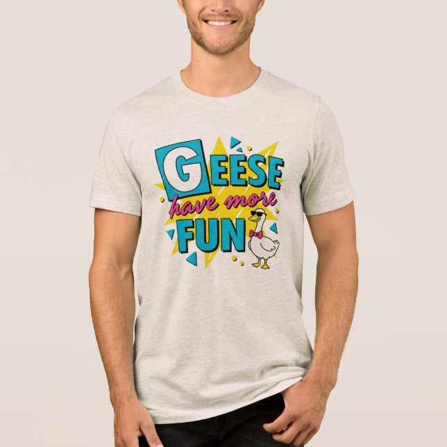 Camisa Geese Have More Fun Presente de Proprietári (Frente)