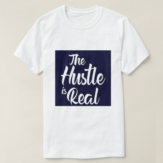 CAMISA HUSTLE IS REAL (Frente do Design)