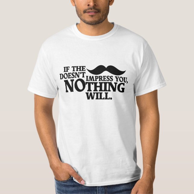 Camisa impressionante do Moustache - escolha o (Frente)