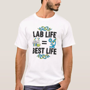Camisa Lab Life = Melhor Vida – Cientista e Pesqui