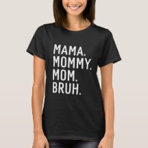Camisa Mama Mamãe Mãe Bruh, camisa do dia das mães