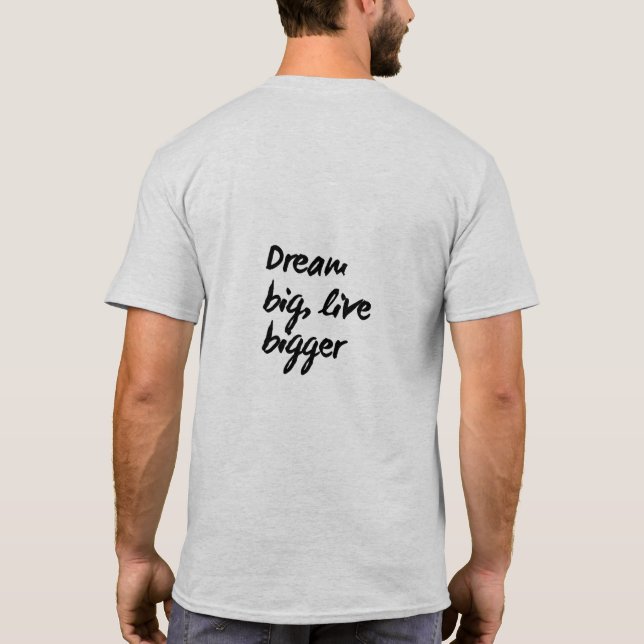 Camisa Motivacional "Dream Big, Live Bigger" (Verso)