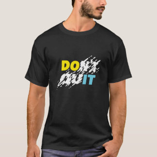 Camisa Motivacional "Não Sair"
