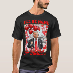 Camisa Namorados Trump Estarei Em Casa Para Dias d