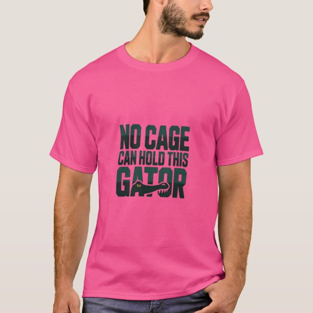 Camisa Nenhuma Gaiola Pode Segurar Este Jacaré (Frente)