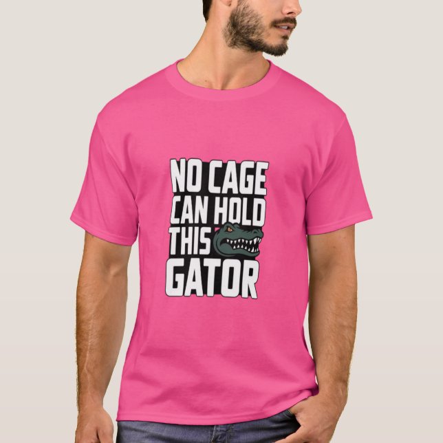 Camisa Nenhuma Gaiola Pode Segurar Este Jacaré (Frente)