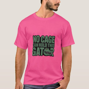 Camisa Nenhuma Gaiola Pode Segurar Este Jacaré