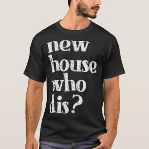 Camisa Nova Do Proprietário - Nova Casa Que Não É 