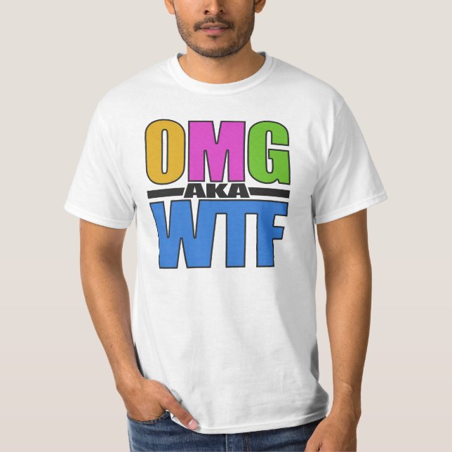 Camisa OMG aka WTF - escolha estilo e cor (Frente)