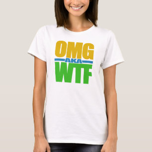 Camisa OMG aka WTF - escolha estilo e cor