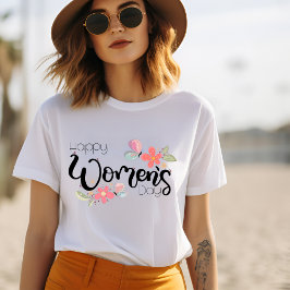 Camisa para feliz dia feminino