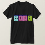 Camisa periódica de mesa ruidosa<br><div class="desc">Ruído escrito como No I S Y (Nobelium Iodine Sulfur Yttrium) em uma camisa para o cientista em você. Não consegues encontrar o que queres?</div>