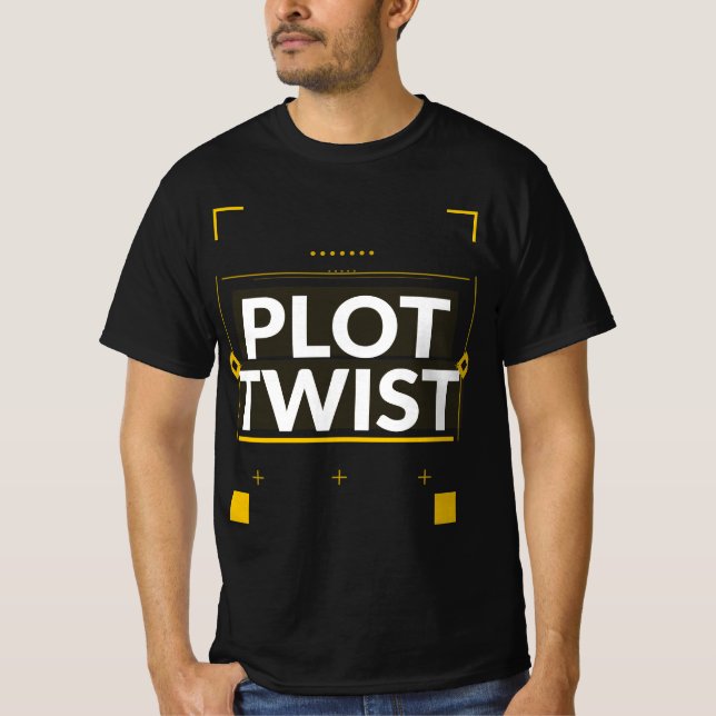 Camisa Plot Twist | Presente Engraçado e Sarcástic (Frente)