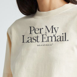 Camisa "Por Meu Último Email"