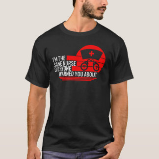 Camisa Sane Nurse Everyone Warned You About Tee Ja