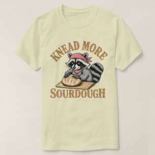 Camisa Sourdough Amasse Mais, Raccoon Engraçado Pa