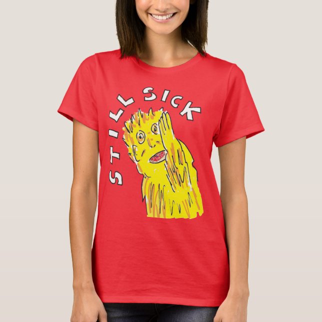 Camisa T ainda doente Sensibilização crônica para  (Frente)