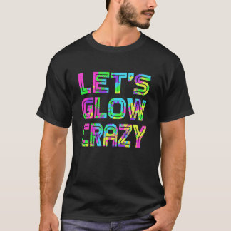 Camisa T Leve vamos Crazy Retro Neon Party