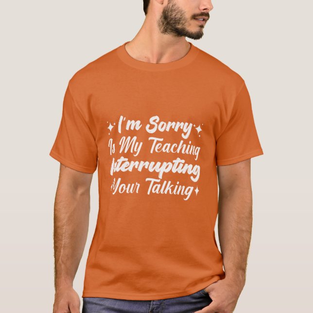 Camisa vint Im Sorry Is Myeaching Interrompendo Yo (Frente)