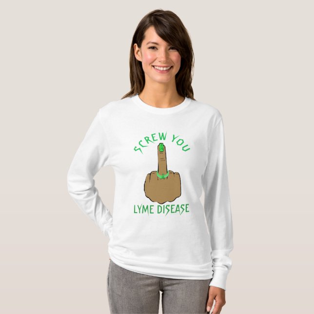 Camisa Você é a Doença de Lyme (Frente Completa)