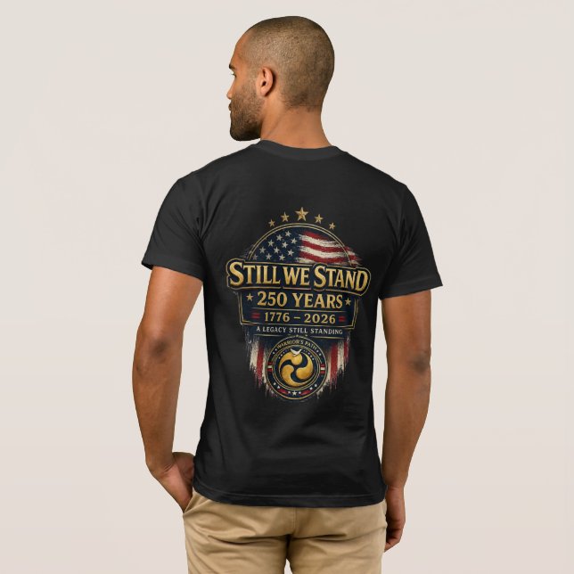 Camisa Warrior’s Path Still We Stand 250 Anos (Parte Traseira Completa)