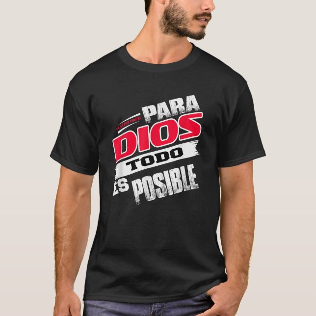 Camisas Cristianas Espanol Para Dios Todo Es Posib (Frente)
