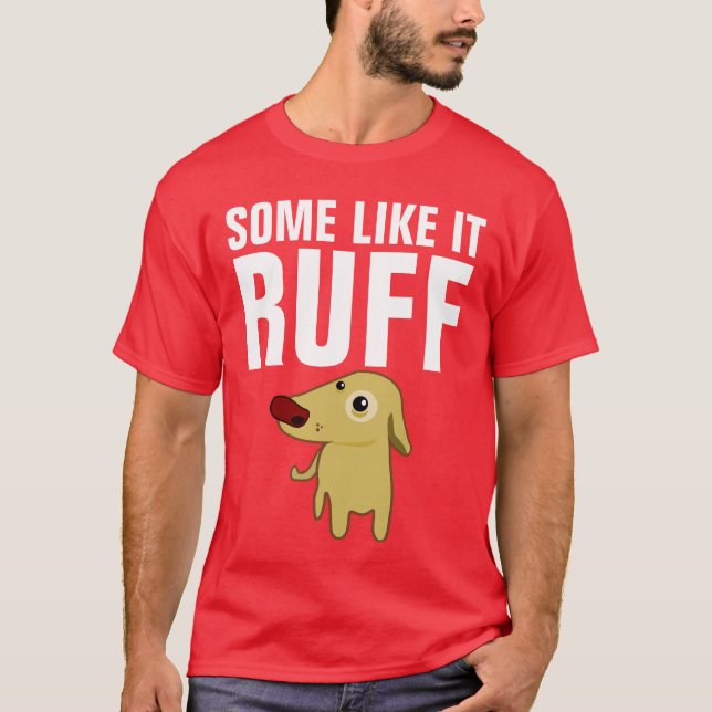 Camisas engraçadas, algumas como RUFF (Frente)