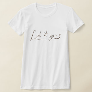 Camisas Let it Go | Citação de Caligrafia