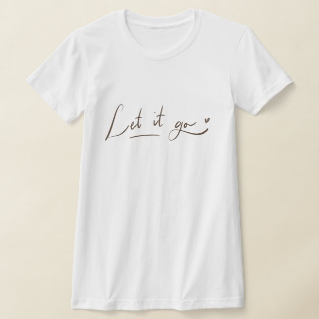 Camisas Let it Go | Citação de Caligrafia (Postura )