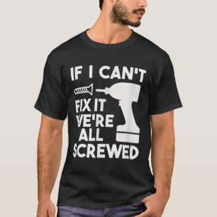Camisas Pais engraçadas Se não posso consertá-las